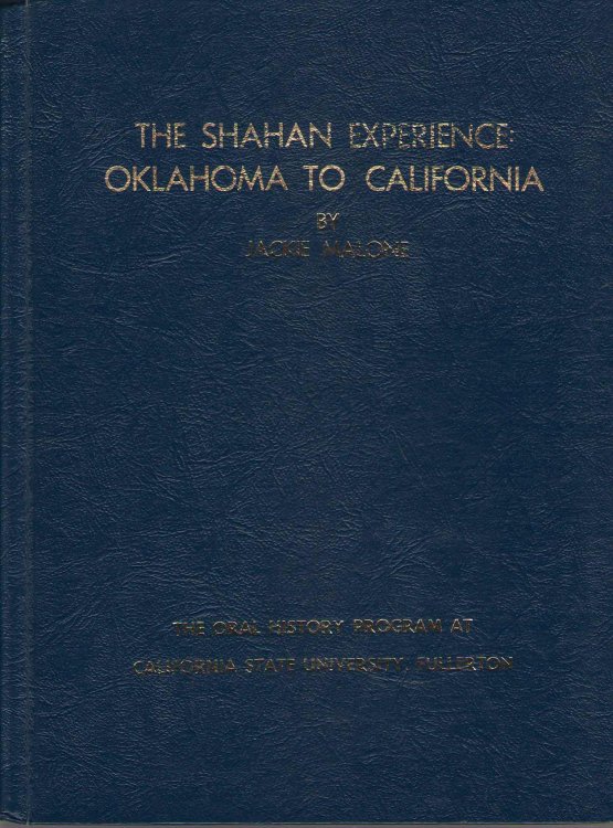 The Shahan Experience: Oklahoma To California California State University Fullerton Oral History Program