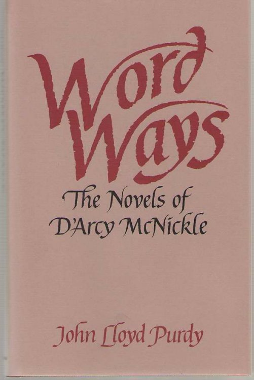 Word Ways The Novels of D'Arcy McNickle