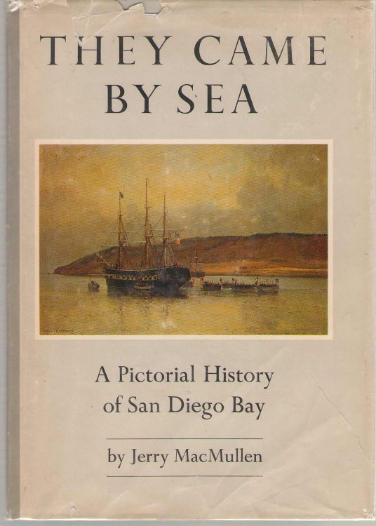 They Came By Sea A Pictorial History of San Diego Bay