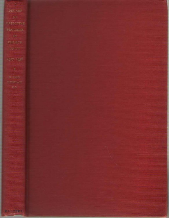 A Decade of Objective Progress in Church Unity 1927-1936