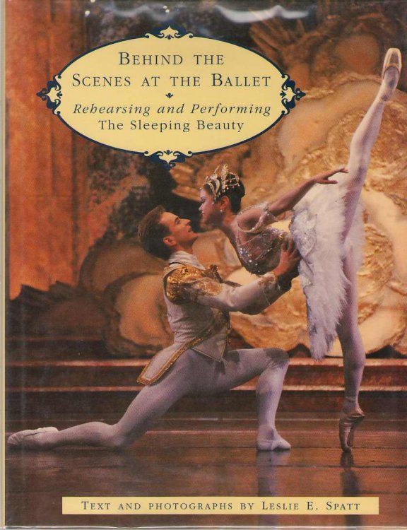 Behind the Scenes at the Ballet Rehearsing and Performing The Sleeping Beauty