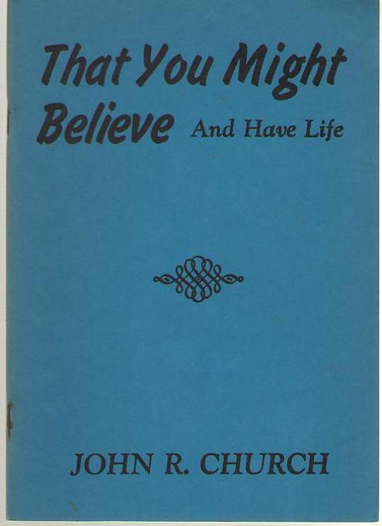 That You Might Believe and Have Life