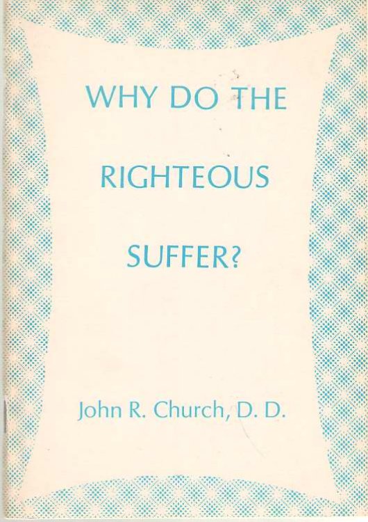 Why Do The Righteous Suffer And The All-sufficiency Of Christ