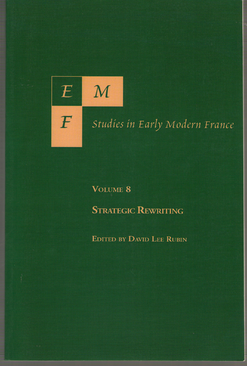 Emf Studies In Early Modern France Strategic Writing, Volume 8