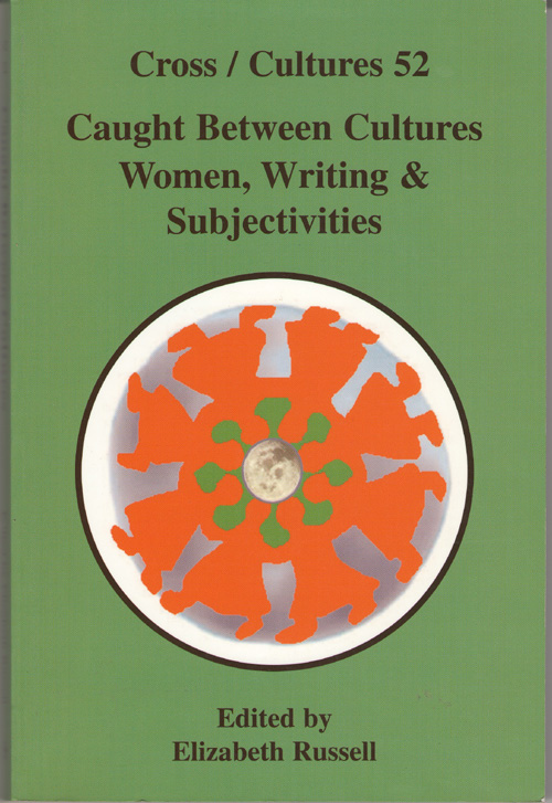 Caught Between Cultures Women, Writing and Subjectivity