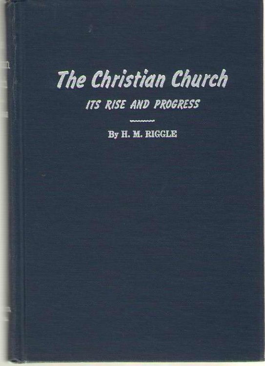 The Christian Church Its Rise and Progress
