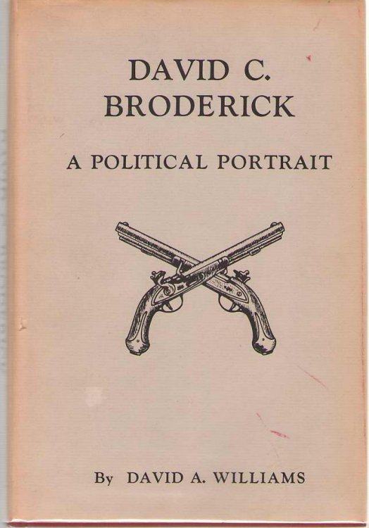 David C. Broderick A Political Portrait