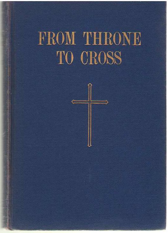 From Throne To Cross Selected Lenten Sermons