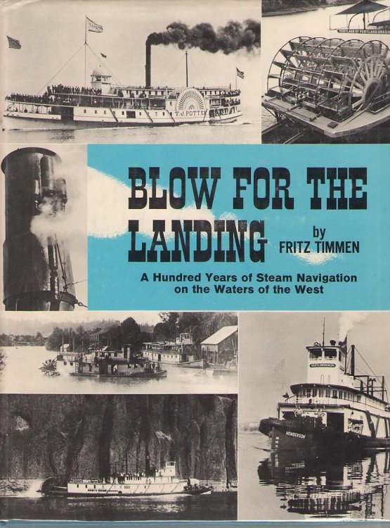 Blow For The Landing A Hundred Years of Steam Navigation on the Waters of the West