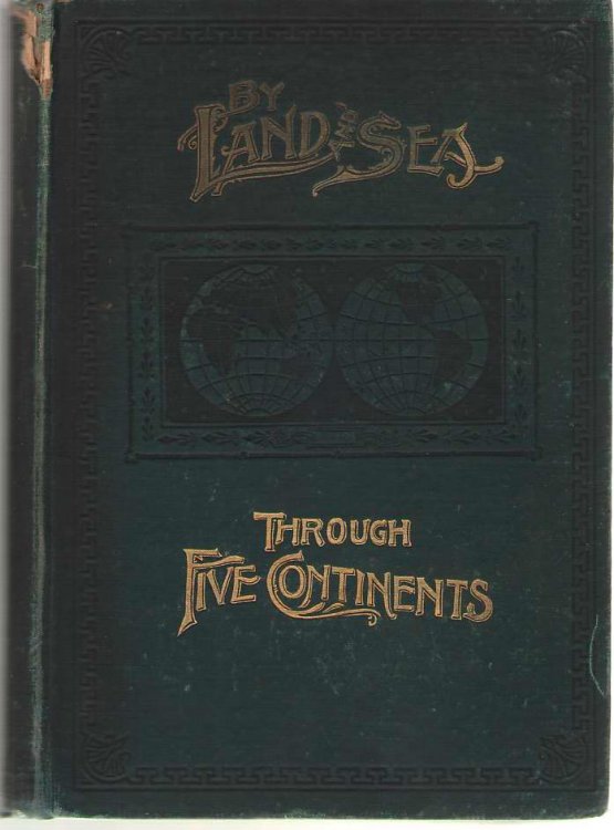 Journeys By Land And Sea A Visit to Five Continents