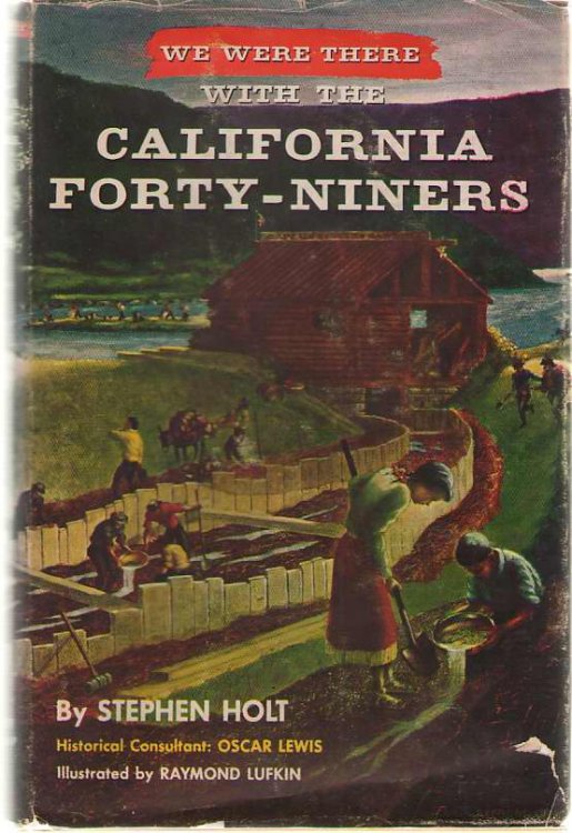 We Were There With The California Forty-niners