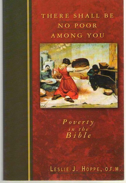 There Shall Be No Poor Among You Poverty in the Bible