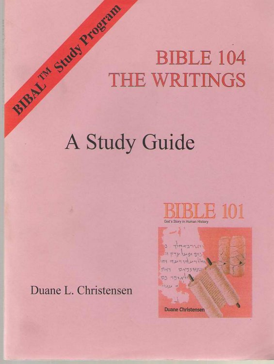 Bible 104: The Writings A Study Guide