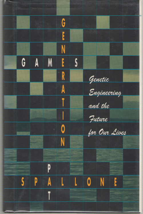 Generation Games Genetic Engineering and the Future for Our Lives