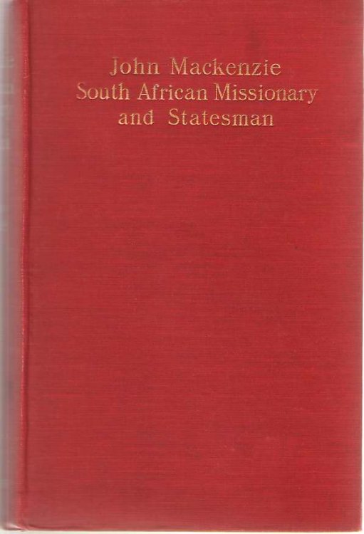 John Mackenzie South African Missionary and Statesman