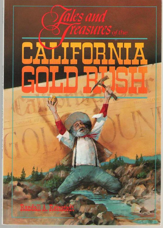 Tales And Treasures Of The California Gold Rush