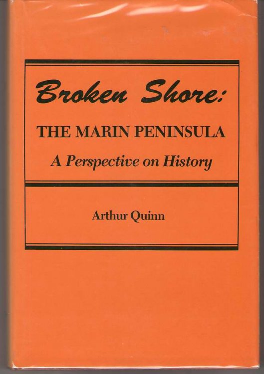 Broken Shore The Marin Peninsula : a Perspective on History