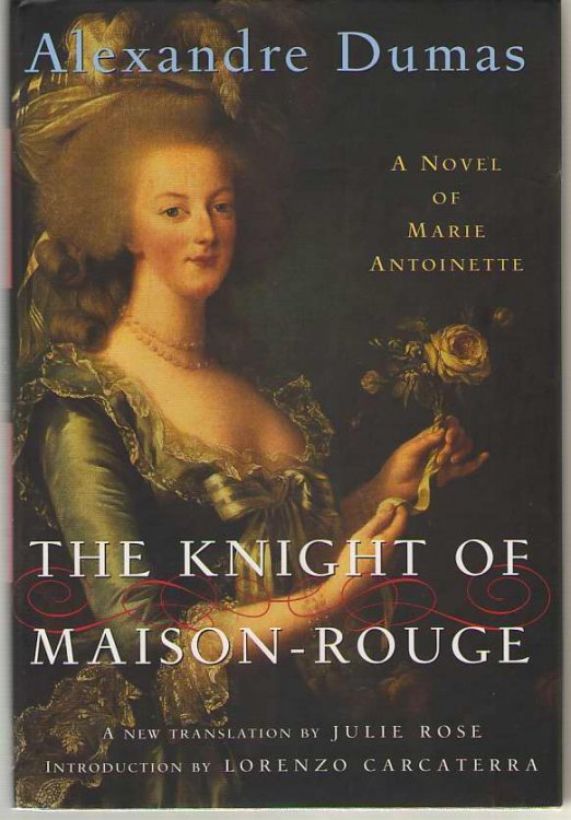 The Knight of Maison-Rouge A Novel of Marie Antoinette