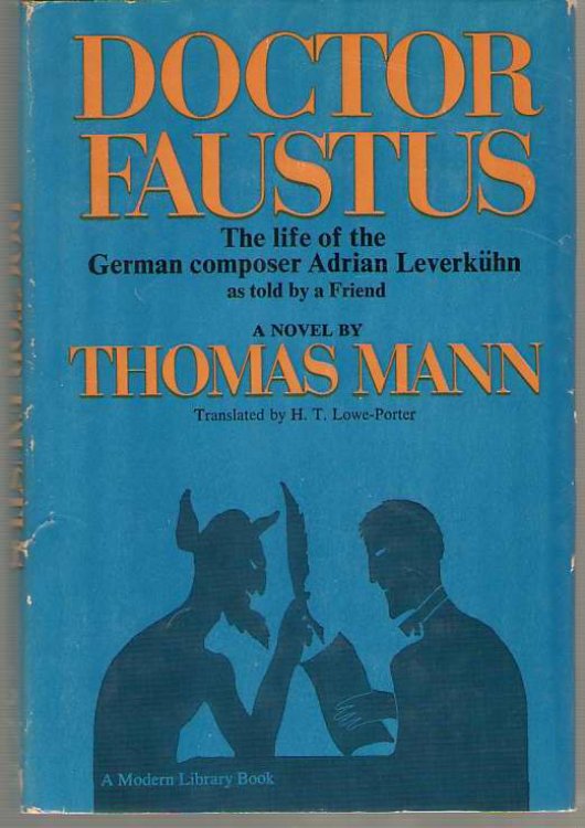Doctor Faustus The Life of German Composer Adrian Leverkuhn As Told by a Friend