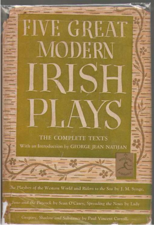 Five Great Modern Irish Plays The Playboy of the Western World; Juno and the Paycock; Riders to the Sea; Spreading the News; Shadow and Substance