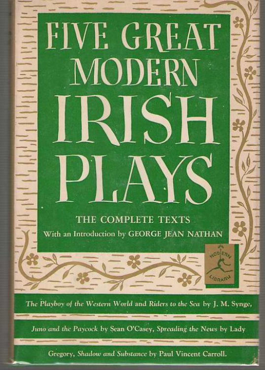 Five Great Modern Irish Plays The Playboy of the Western World; Juno and the Paycock; Riders to the Sea; Spreading the News; Shadow and Substance