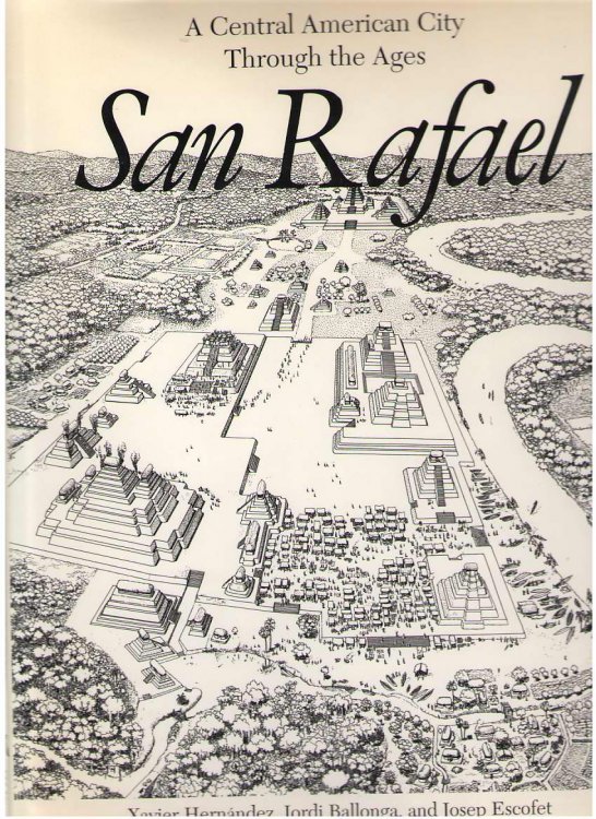 San Rafael A Central American City Through the Ages