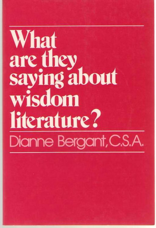 What Are They Saying about Wisdom Literature