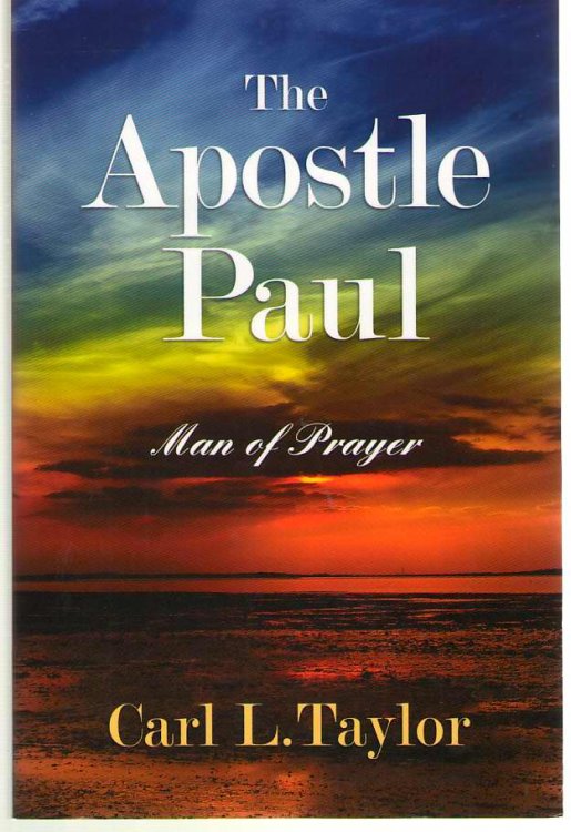 The Apostle Paul Man of Prayer
