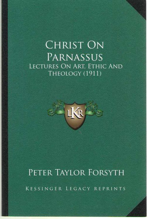Christ on Parnassus Lectures on Art, Ethic and Theology