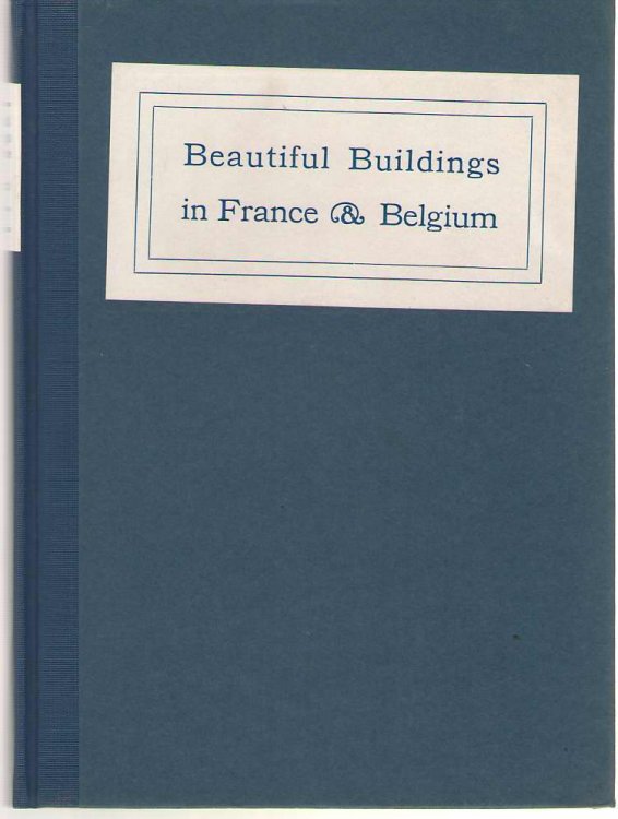 Beautiful Buildings in France & Belgium