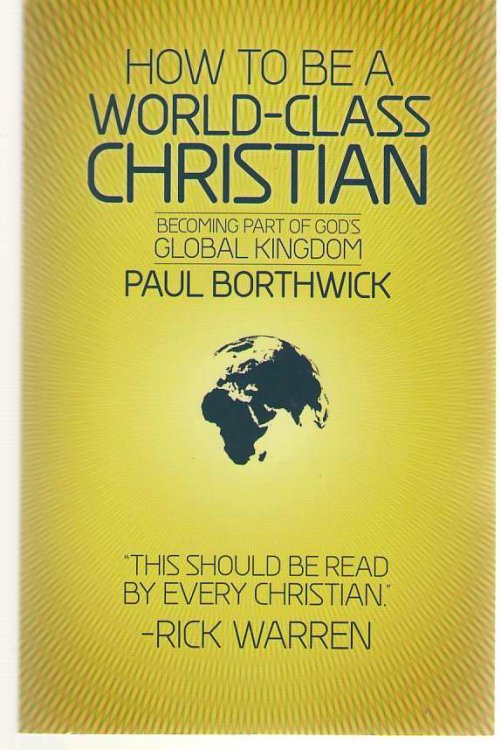 How To Be A World-class Christian Becoming Part of God's Global Kingdom