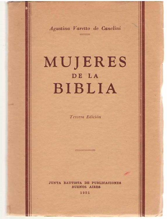 Mujeres De La Biblia Tercera Edicion