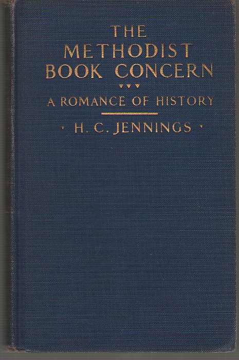 The Methodist Book Concern A Romance of History