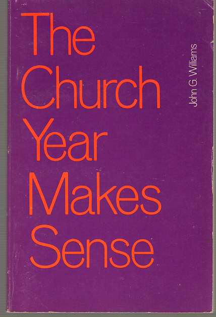The Church Year Makes Sense