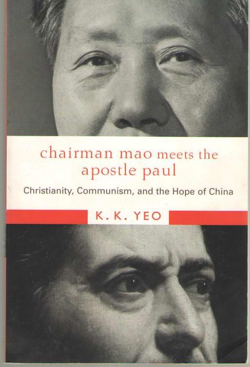 Chairman Mao Meets the Apostle Paul Christianity, Communism, and the Hope of China