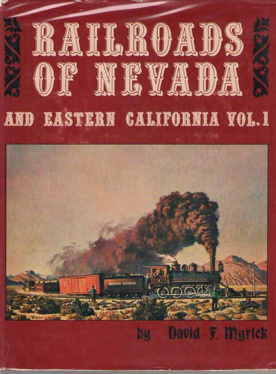 Railroads of Nevada and Eastern California, Vol. 1 The Northern Roads