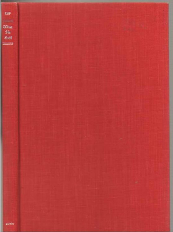 What He Said A Concordance of the Words of Christ As They Appear in the Four Gospels