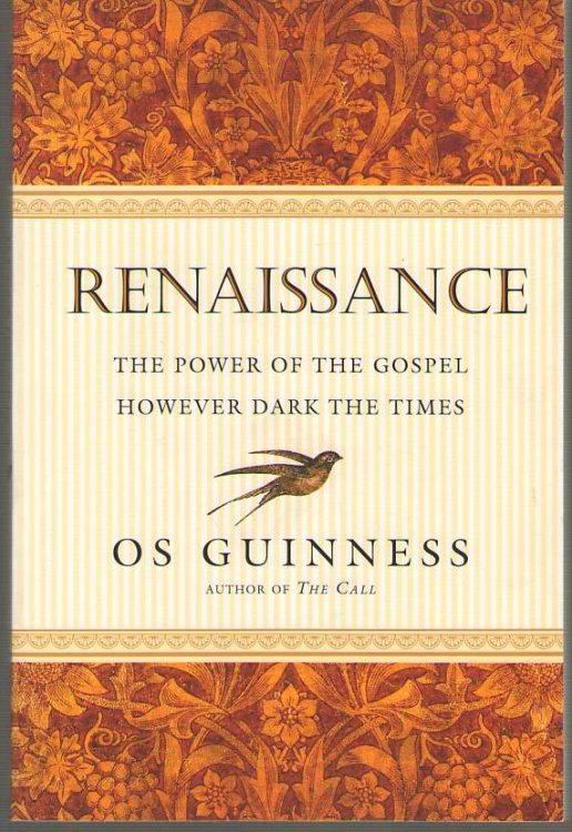 Renaissance The Power of the Gospel However Dark the Times