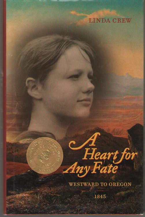 A Heart for Any Fate Westward to Oregon - 1845