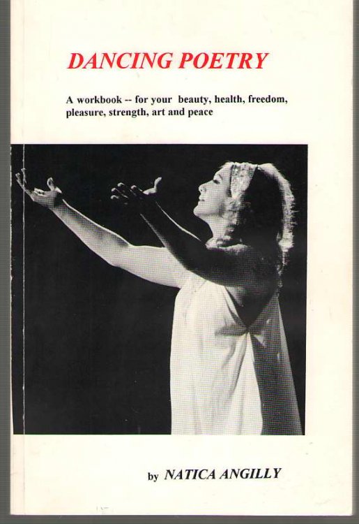 Dancing Poetry A Workbook for Your Beauty, Health, Freedom, Pleasure, Strength, Art and Peace