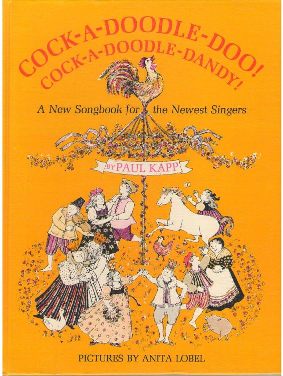 Cock-A-Doodle-Doo! Cock-A-Doodle-Dandy! A New Songbook for the Newest Singers