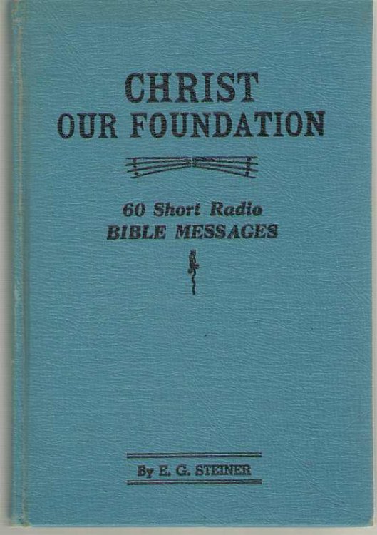 Christ, Our Foundation - 60 Short Radio Bible Messages