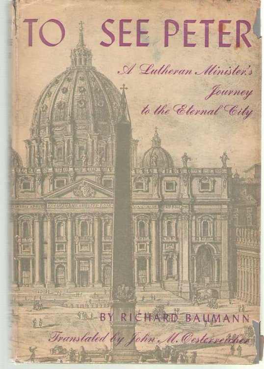To See Peter A Lutheran Minister's Journey to the Eternal City