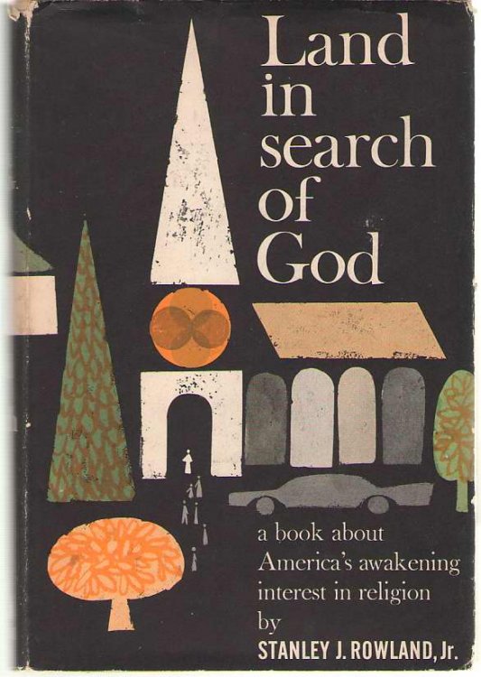 Land in Search of God A Book about America's Awakening Interest in Religion