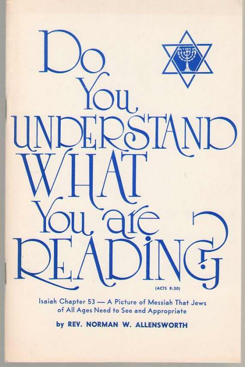 Do You Understand What You Are Reading Isaiah Chapter 53 - a Picture of Messiah That Jews of all Ages Need to See and Appropriate