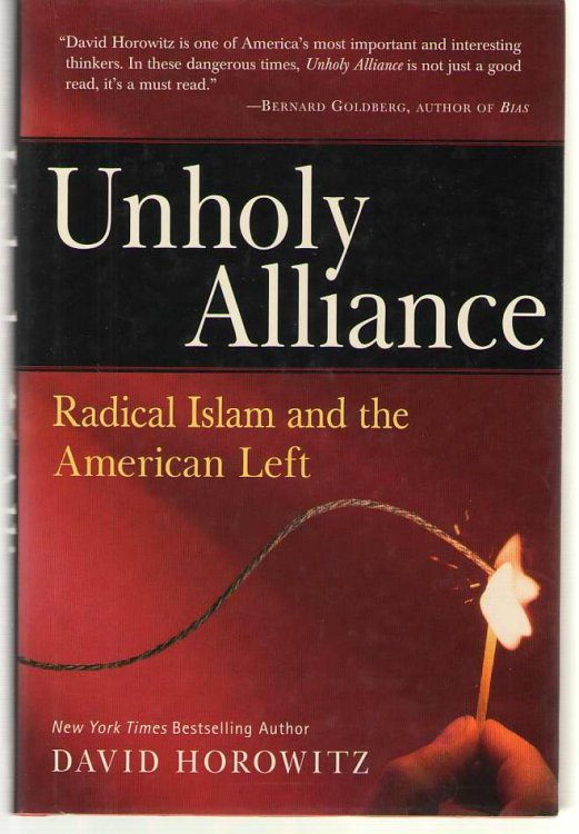 Unholy Alliance Radical Islam and the American Left