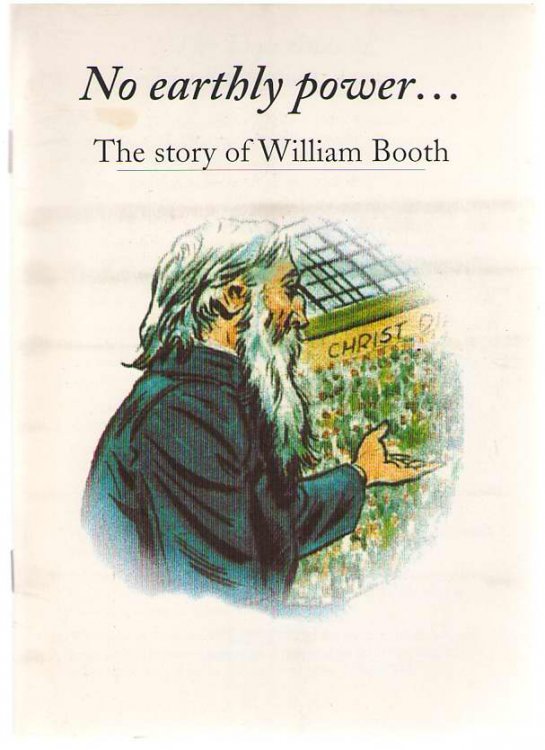 No Earthly Power The Story of William Booth