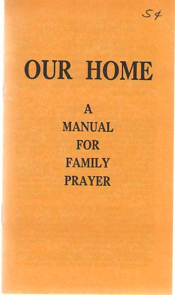 Our Home A Manual for Family Prayer