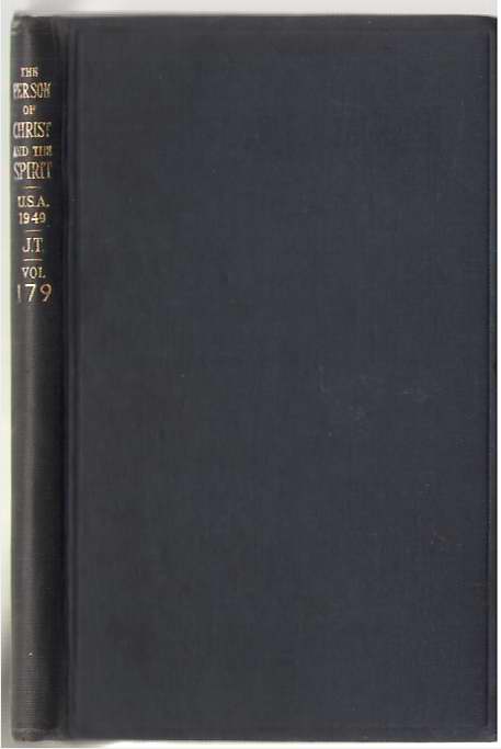 The Person of Christ and the Spirit; Notes on Meetings in Washington, U. S. A. 1949