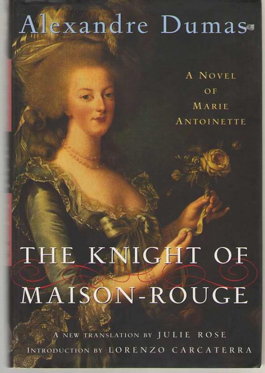 The Knight of Maison-Rouge A Novel of Marie Antoinette